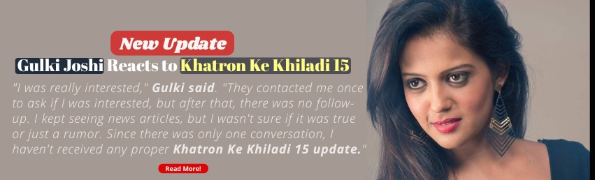 Khatron Ke Khiladi 15 Update